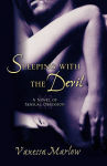 Alternative view 1 of Sleeping with the Devil: A Novel of Sensual Obsession