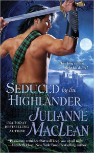 Title: Seduced by the Highlander (Highlander Series #3), Author: Julianne MacLean