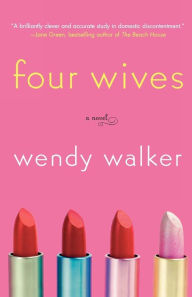 Title: Four Wives, Author: Wendy Walker