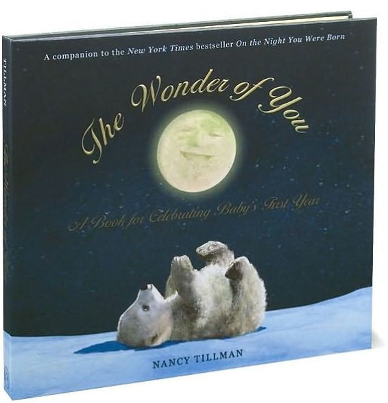 The Wonder of You: A Book for Celebrating Baby's First Year