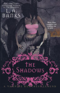 Title: The Shadows (Vampire Huntress Legend Series #11), Author: L. A. Banks