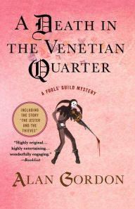 Title: Death in the Venetian Quarter (Fool's Guild Series #3), Author: Alan Gordon