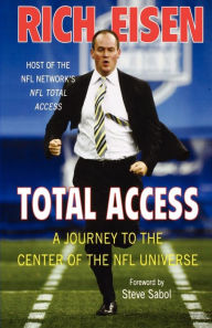 Title: Total Access: A Journey to the Center of the NFL Universe, Author: Rich Eisen