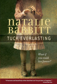 Title: Tuck Everlasting, Author: Natalie Babbitt