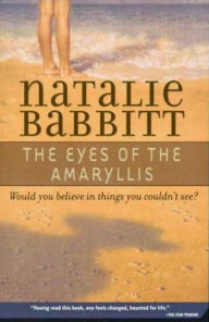 Title: The Eyes of the Amaryllis, Author: Natalie Babbitt