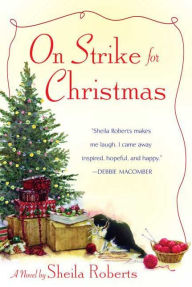 Title: On Strike for Christmas, Author: Sheila Roberts