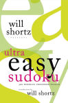 Alternative view 1 of Will Shortz Presents Ultra Easy Sudoku: 300 Wordless Crossword Puzzles