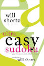 Will Shortz Presents Ultra Easy Sudoku: 300 Wordless Crossword Puzzles