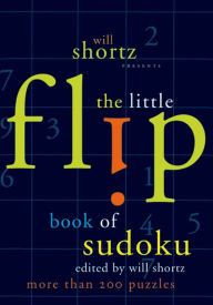 Title: Will Shortz Presents the Little Flip Book of Sudoku, Author: Will Shortz