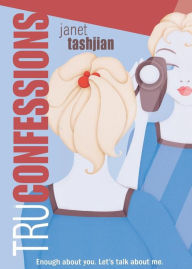 Title: Tru Confessions, Author: Janet Tashjian