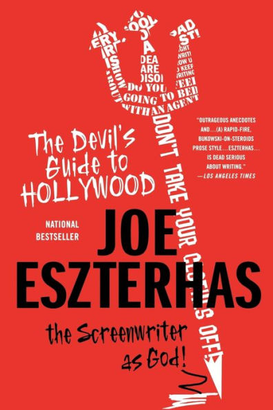 The Devil's Guide to Hollywood: Screenwriter as God!