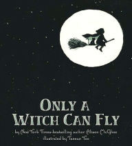 Title: Only a Witch Can Fly, Author: Alison McGhee