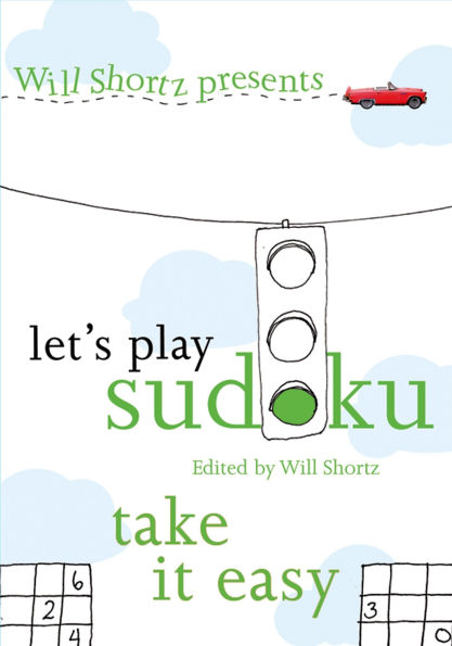 Will Shortz Presents Let's Play Sudoku: Take It Easy