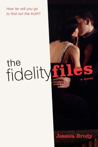 The Fidelity Files: A Novel