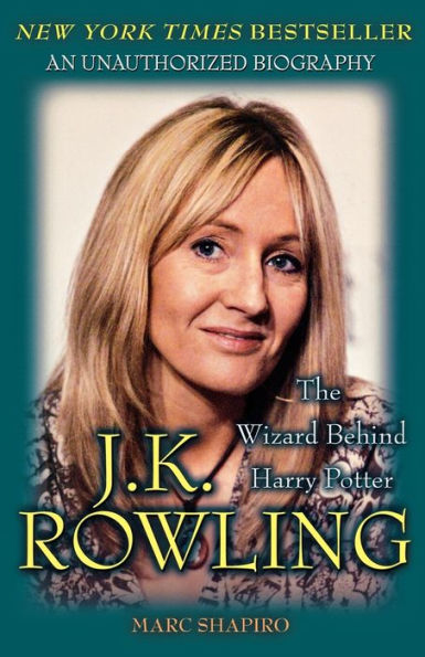 J. K. Rowling: The Wizard Behind Harry Potter: Potter