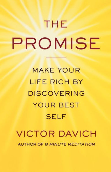 The Promise: Make Your Life Rich by Discovering Best Self