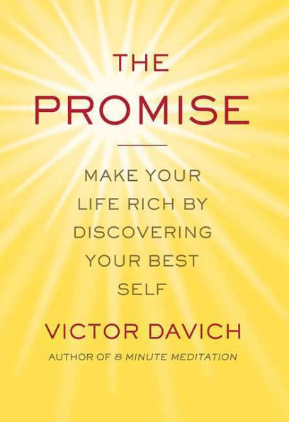The Promise: Make Your Life Rich by Discovering Best Self