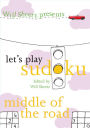 Will Shortz Presents Let's Play Sudoku: Middle of the Road