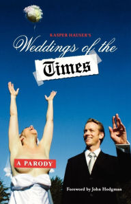 Title: Weddings of the Times: A Parody, Author: Dan Klein