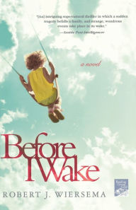 Title: Before I Wake, Author: Robert J. Wiersema