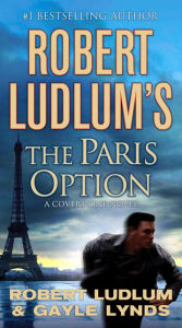 Title: Robert Ludlum's The Paris Option (Covert-One Series #3), Author: Robert Ludlum