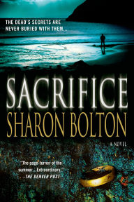 Title: Sacrifice: A Novel, Author: Sharon Bolton