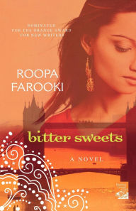 Title: Bitter Sweets, Author: Roopa Farooki