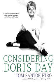 Title: Considering Doris Day, Author: Tom Santopietro