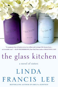 Title: The Glass Kitchen, Author: Linda Francis Lee