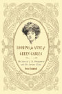 Looking for Anne of Green Gables: The Story of L. M. Montgomery and Her Literary Classic