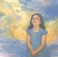 Title: What's Heaven?, Author: Maria Shriver