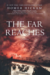 Title: The Far Reaches: A Novel, Author: Homer Hickam