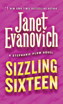 Sizzling Sixteen Stephanie Plum Series 16 By Janet Evanovich Paperback Barnes Noble