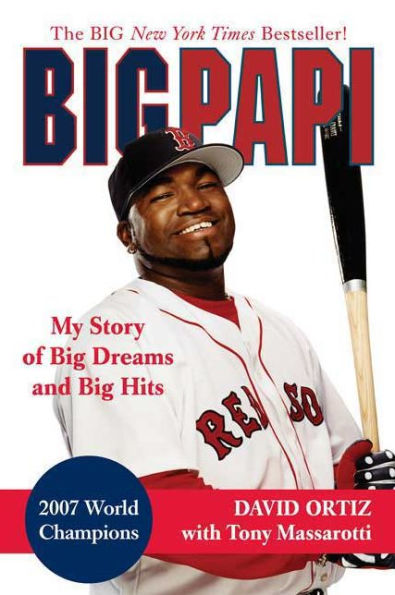 Big Papi: My Story of Dreams and Hits