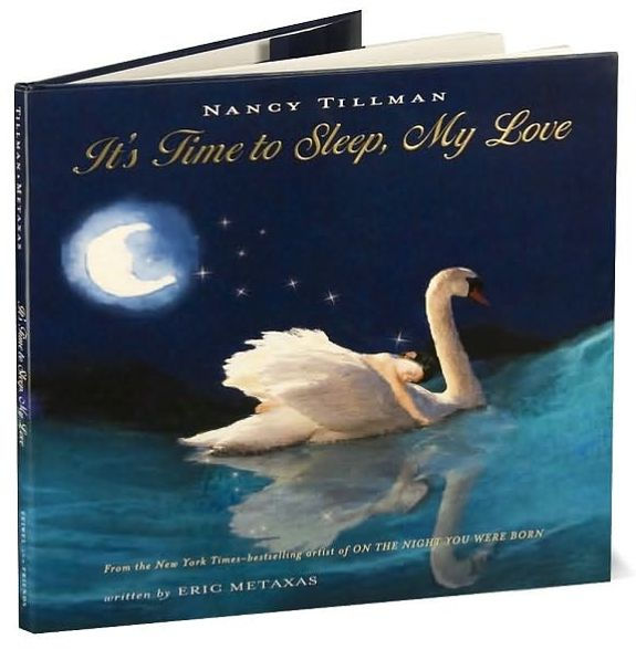 It's Time to Sleep, My Love by Eric Metaxas, Nancy Tillman, Hardcover