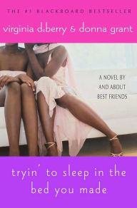 Title: Tryin' to Sleep in the Bed You Made: A Novel, Author: Virginia DeBerry