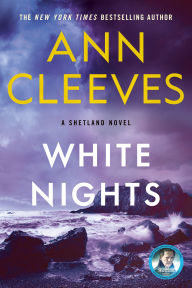 Title: White Nights (Shetland Island Series #2), Author: Ann Cleeves