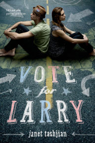 Title: Vote for Larry, Author: Janet Tashjian