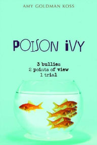 Title: Poison Ivy, Author: Amy Goldman Koss