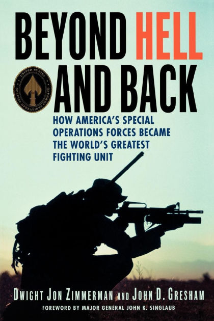 Beyond Hell and Back: How America's Special Operations Forces Became ...