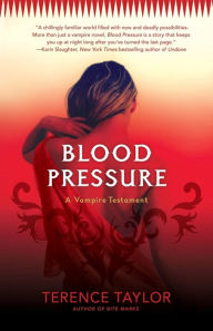 Title: Blood Pressure: A Vampire Testament, Author: Terence Taylor