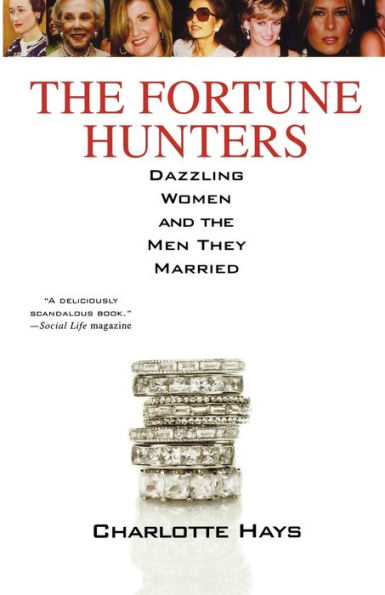 The Fortune Hunters: Dazzling Women and the Men They Married