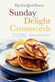Title: The New York Times Sunday Delight Crosswords: From the Pages of The New York Times, Author: The New York Times