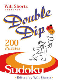 Title: Will Shortz Presents Double Dip Sudoku: 200 Medium Puzzles, Author: Will Shortz