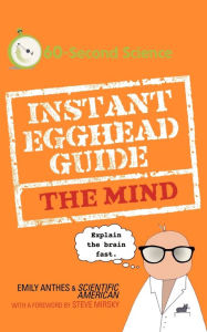 Title: Instant Egghead Guide: The Mind: The Mind, Author: Emily Anthes