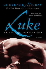 Title: Luke: Armed and Dangerous, Author: Cheyenne McCray