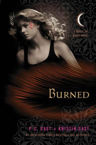 Title: Burned (House of Night Series #7), Author: P. C. Cast