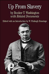 Title: Up from Slavery: with Related Documents / Edition 1, Author: Booker T. Washington