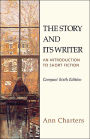 Story and Its Writer Compact: An Introduction to Short Fiction / Edition 6