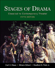 Title: Stages of Drama: Classical to Contemporary Theater / Edition 5, Author: Carl H. Klaus